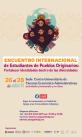 Encuentro Internacional de Estudiantes de Pueblos Originarios “Fortalecer identidades dentro de las diversidades”
