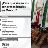 Diálogo: ¿Para qué sirven los congresos locales en México?