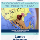 Conferencia: “The Geopolitics of Immigration from Mexico to the USA”.